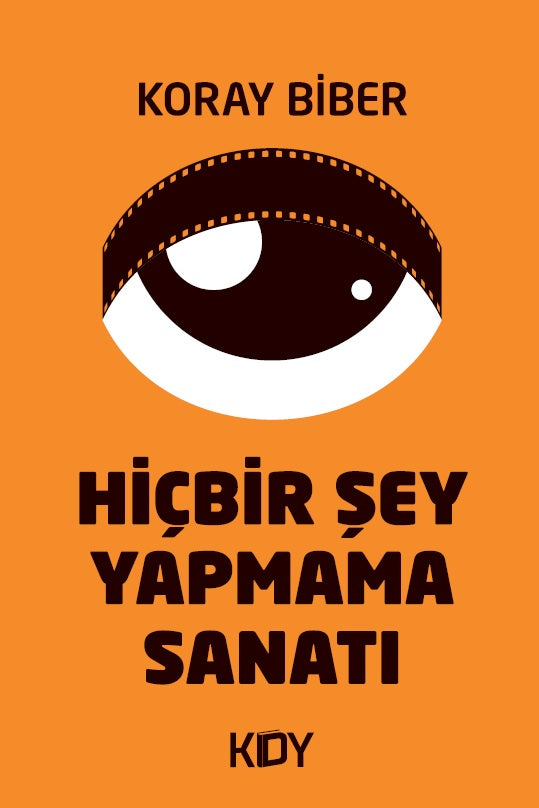 Hiçbir Şey Yapmama Sanatı - Koray Biber kitap kapağı