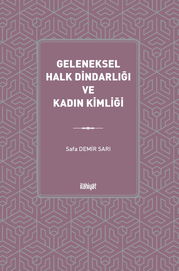 Geleneksel Halk Dindarlığı ve Kadın Kimliği - Safa Demir Sarı kitap kapağı