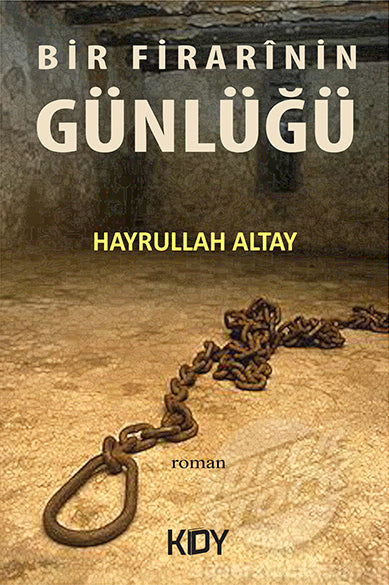 Firarinin Günlüğü - Hayrullah Altay kitap kapağı