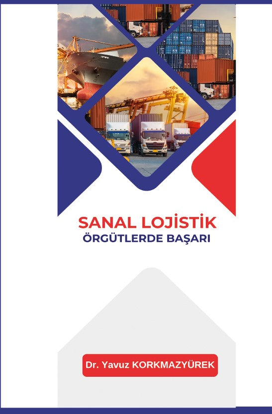 Sanal Lojistik Örgütlerde Başarı - Dr. Yavuz Korkmazyürek kitap kapağı