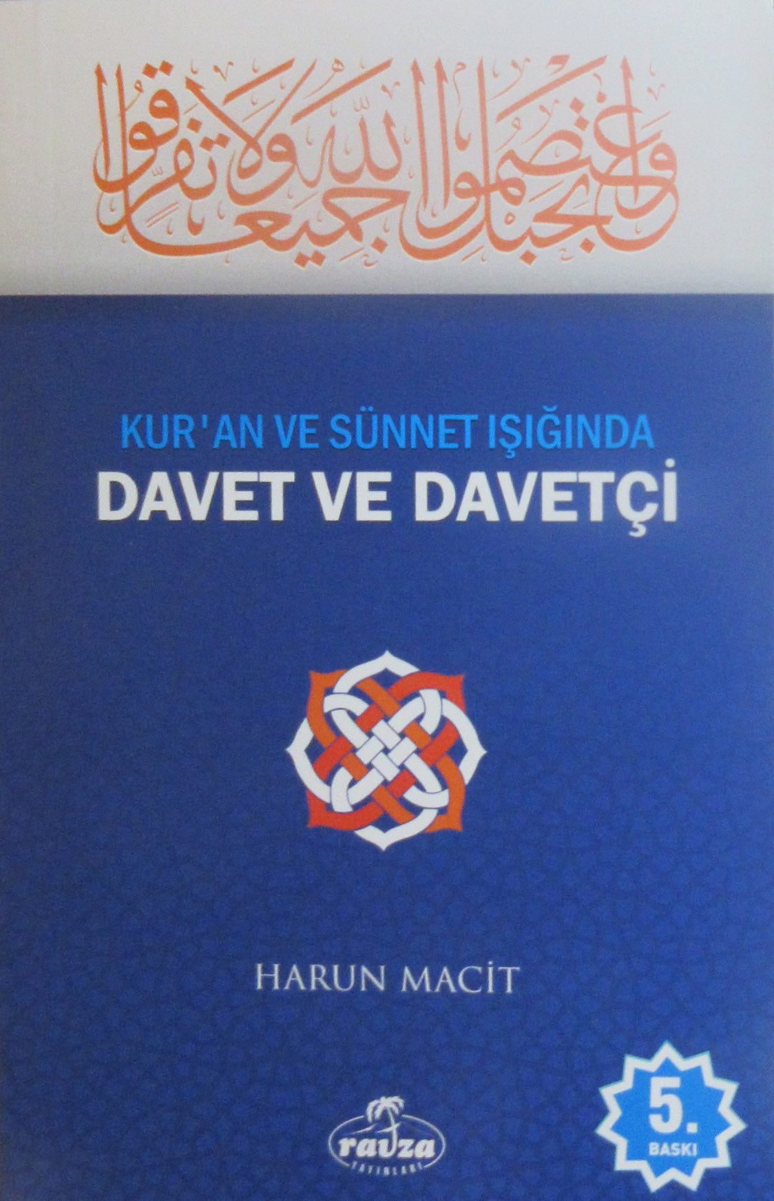 Kur'an ve Sünnet Işığında Davet ve Davetçi - Harun Macit kitap kapağı
