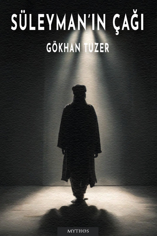 Süleyman'ın Çağı - Gökhan Tuzer kitap kapağı
