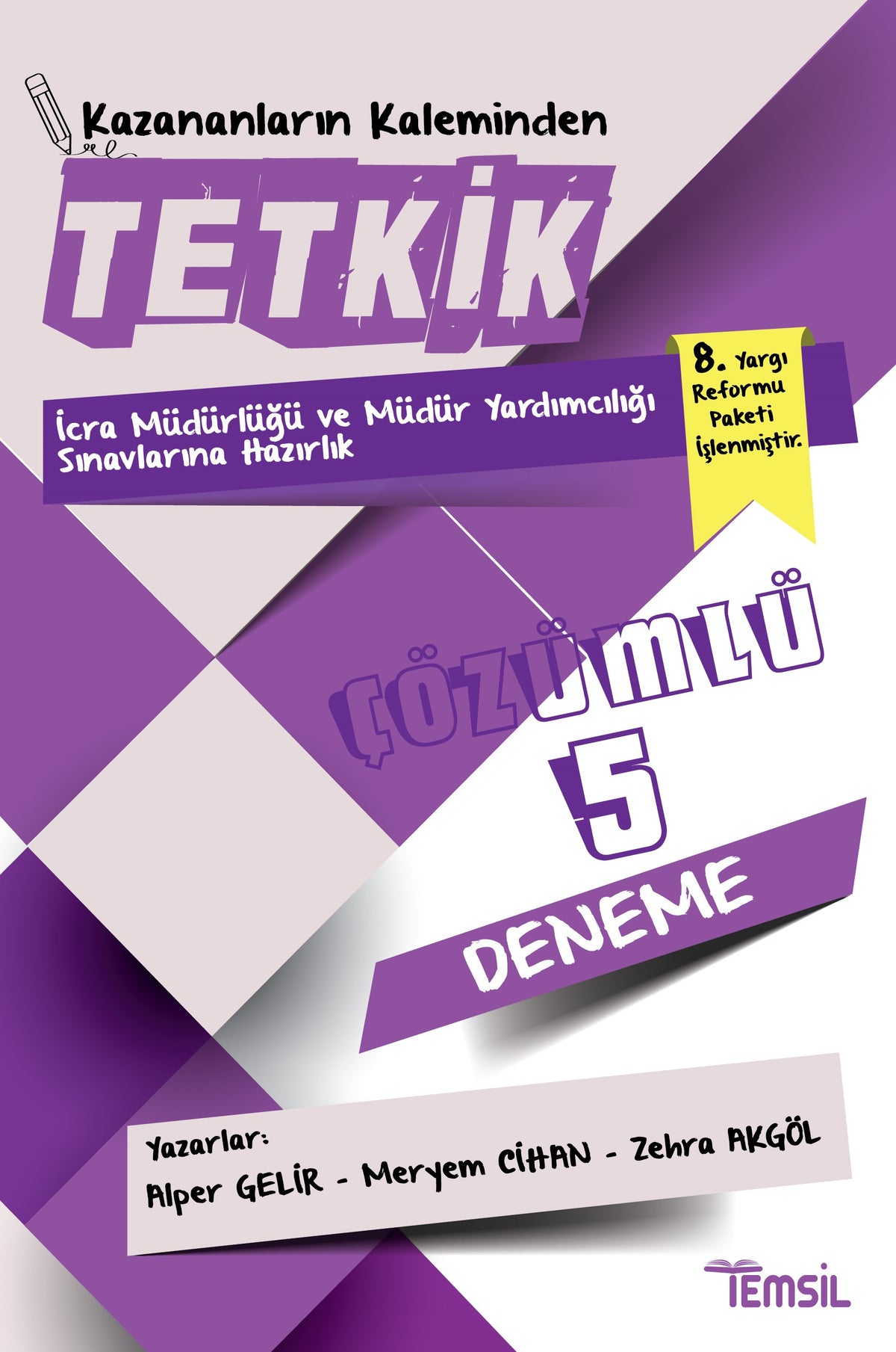 Tetkik İcra Müdürlüğü ve Müdür Yardımcılığı Sınavlarına Hazırlık Çözümlü 5 Deneme - Alper Gelir kitap kapağı
