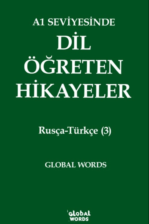A1 Seviyesinde Dil Öğreten Hikayeler Rusça-Türkçe (3) - Kolektif kitap kapağı