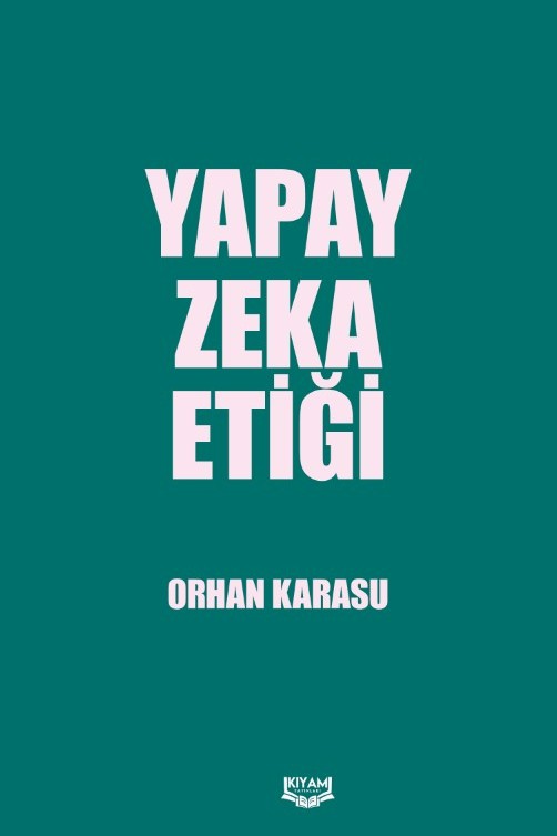 Yapay Zeka Etiği - Orhan Karasu kitap kapağı