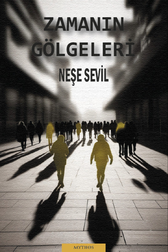 Zamanın Gölgeleri - Neşe Sevil kitap kapağı