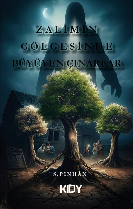 Zalimin Gölgesinde Büyüyen Çınarlar - S. Pinhan kitap kapağı