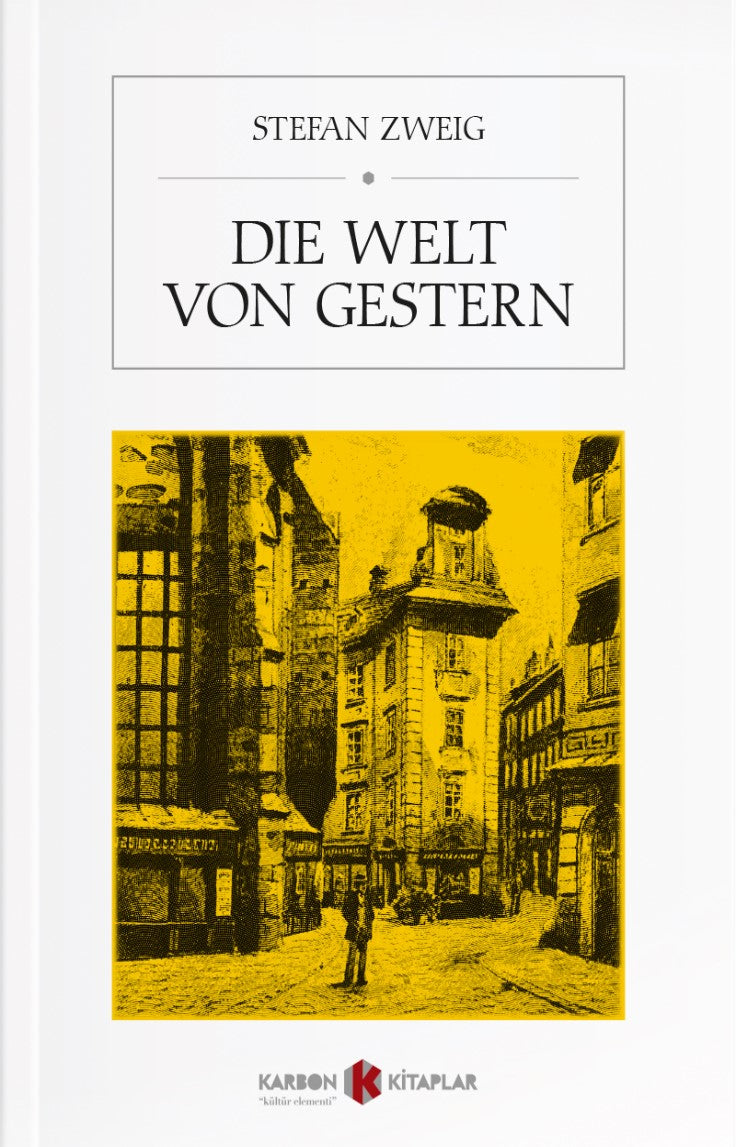 Die Welt von Gestern - Stefan Zweig kitap kapağı