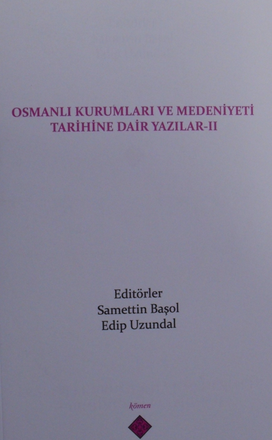 Osmanlı Kurumları ve Medeniyeti Tarihine Dair Yazılar II - Samettin Başol kitap kapağı