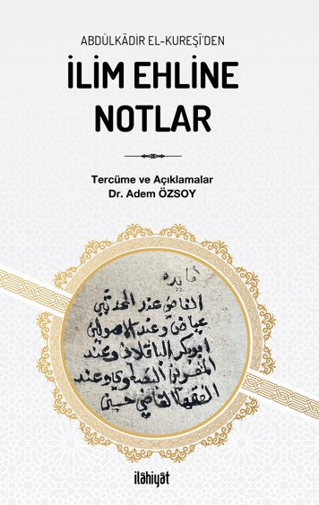 Abdülkadir el-Kureşî'den İlim Ehline Notlar - Abdülkadir el-Kureşi kitap kapağı