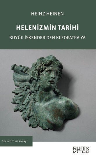 Helenizmin Tarihi / Büyük İskender'den Kleopatra'ya - Heinz Heinen kitap kapağı