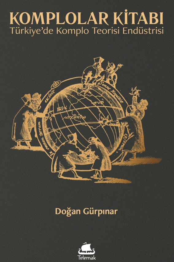 Komplolar Kitabı Türkiye'de Komplo Teorisi Endüstrisi - Doğan Gürpınar kitap kapağı