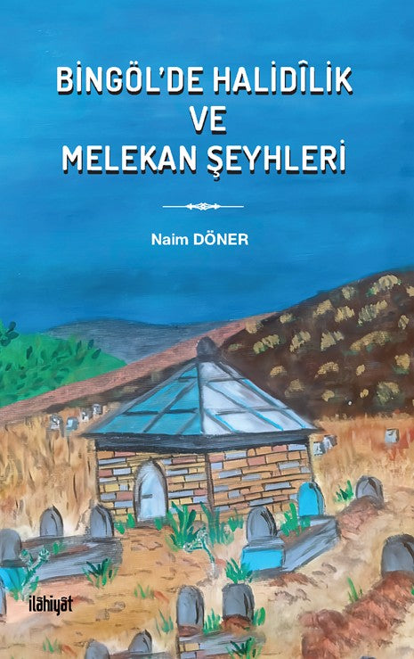 Bingöl'de Halidîlik ve Melekan Şeyhleri - Dr. Naim Döner kitap kapağı