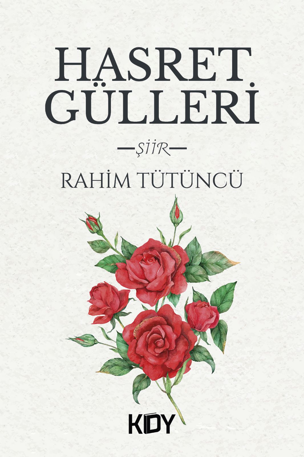 Hasret Gülleri - Rahim Tütüncü kitap kapağı