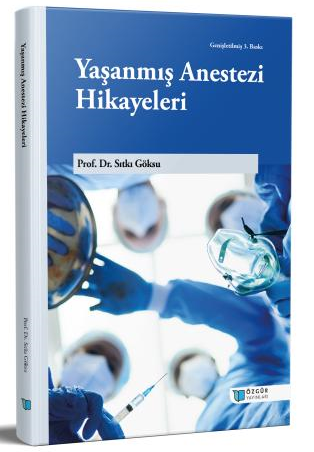 Yaşanmış Anestezi Hikayeleri - Prof. Dr. Sıtkı Göksu kitap kapağı