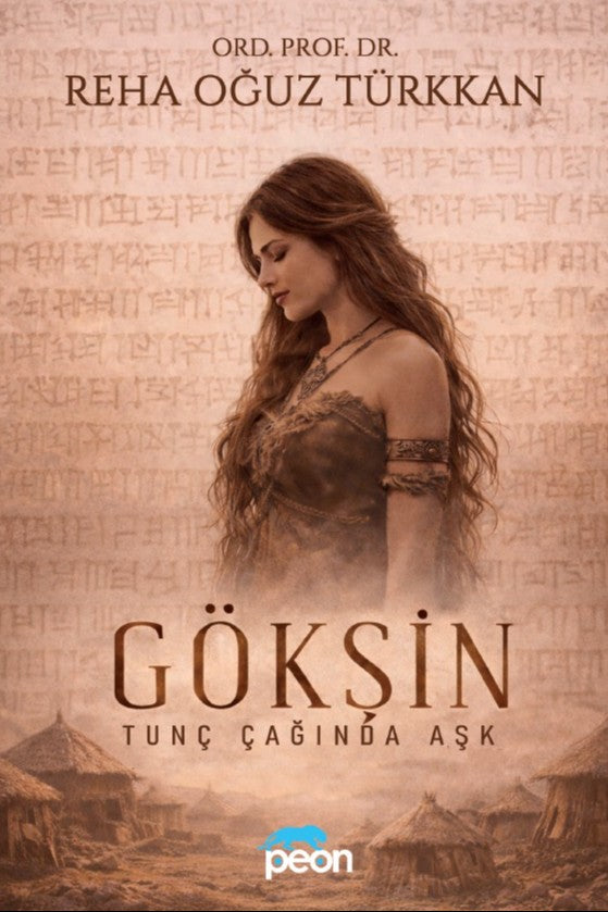 Gökşin Tunç Çağında Aşk - Ord.Prof.Dr. Reha Oğuz Türkkan kitap kapağı