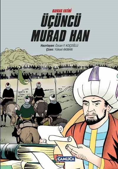 Üçüncü Murad Han (Çizgi Roman) (Ciltli) - Özcan F. Koçoğlu kitap kapağı