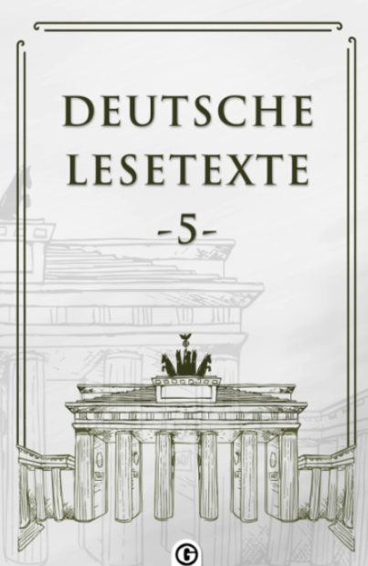 Deutsche Lesetxte 5 Almanca Okuma Metinleri - Kolektif kitap kapağı