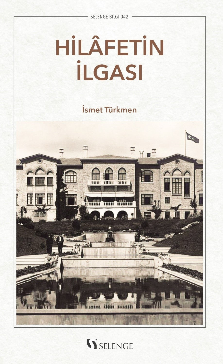Hilafetin İlgası - İsmet Türkmen kitap kapağı