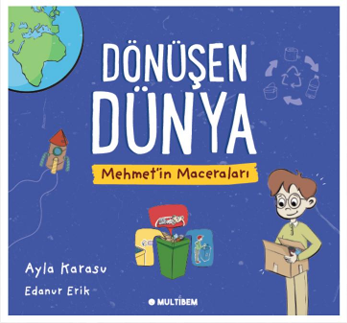 Dönüşen Dünya / Mehmet'in Maceraları - Ayla Karasu kitap kapağı