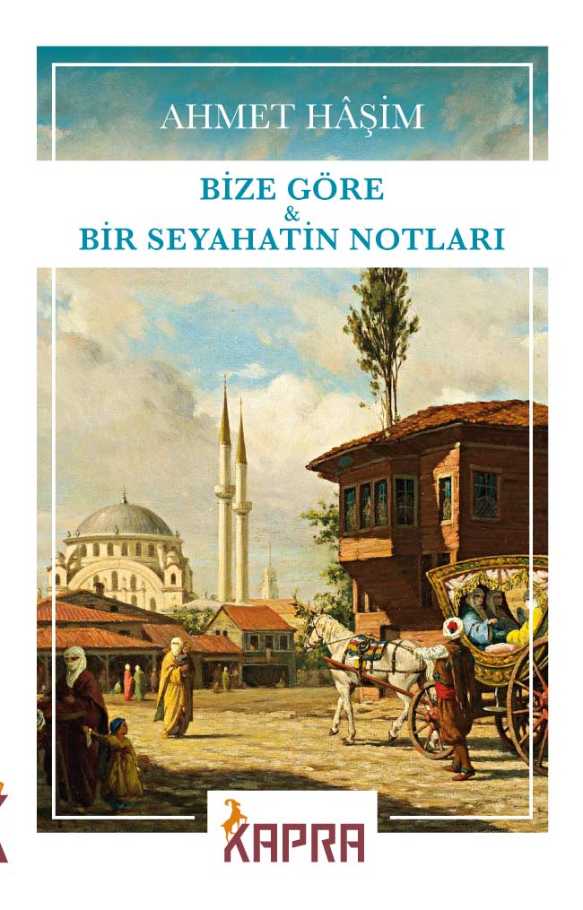Bize Göre - Bir Seyahatin Notları - Ahmet Haşim kitap kapağı
