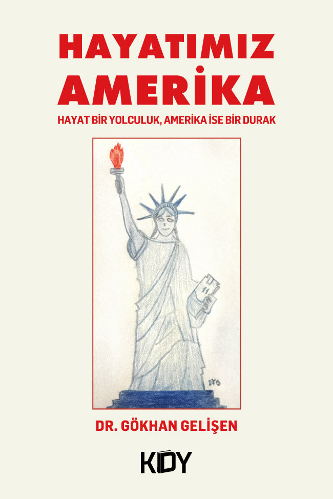 Hayatımız Amerika - Dr. Gökhan Gelişen kitap kapağı