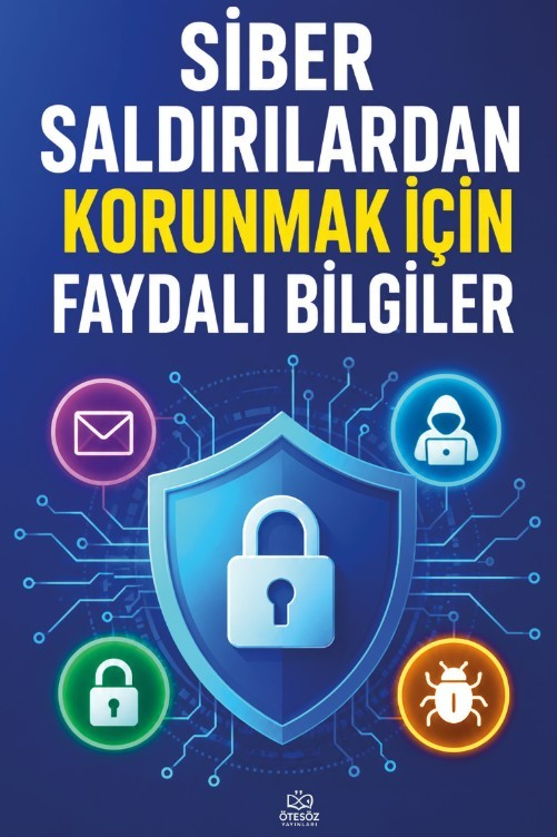 Siber Saldırılardan Korunmak İçin Faydalı Bilgiler - Kolektif kitap kapağı