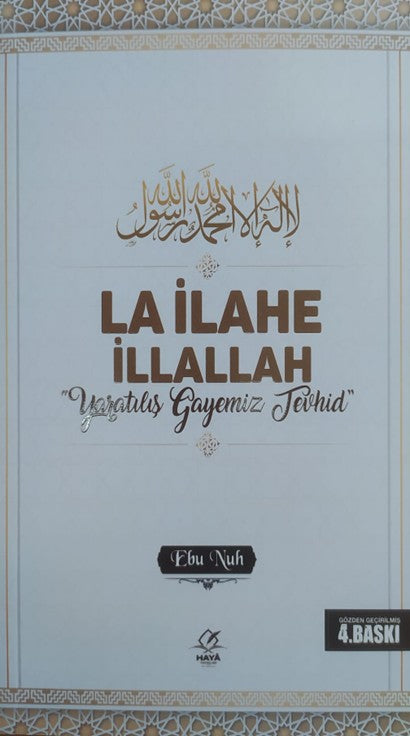 La İlahe İllallah “Yaratılış Gayemiz Tevhid” - Ebu Nuh kitap kapağı