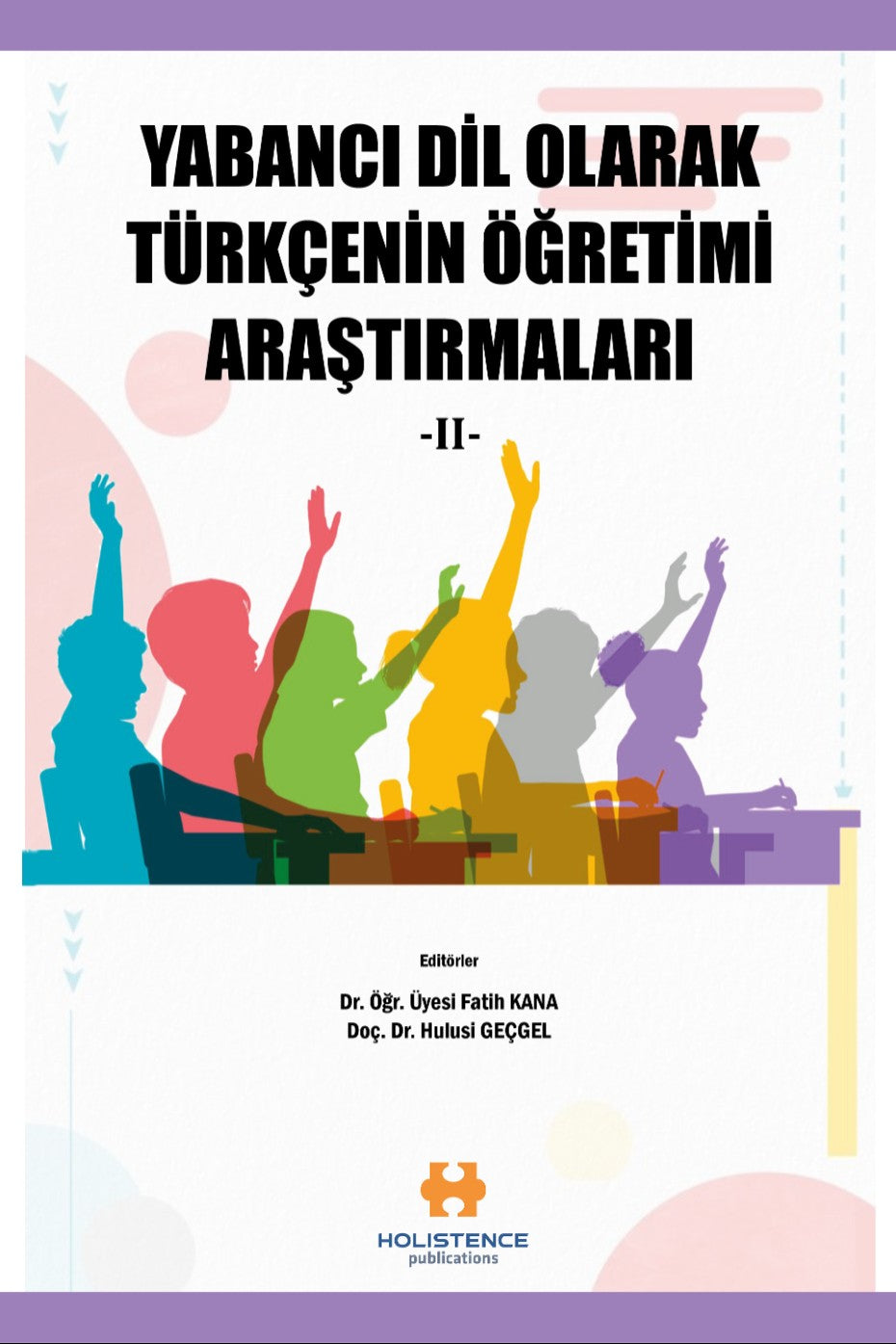 Yabancı Dil Olarak Türkçenin Öğretimi Araştırmaları II - Doç. Dr. Hulusi Geçgel kitap kapağı