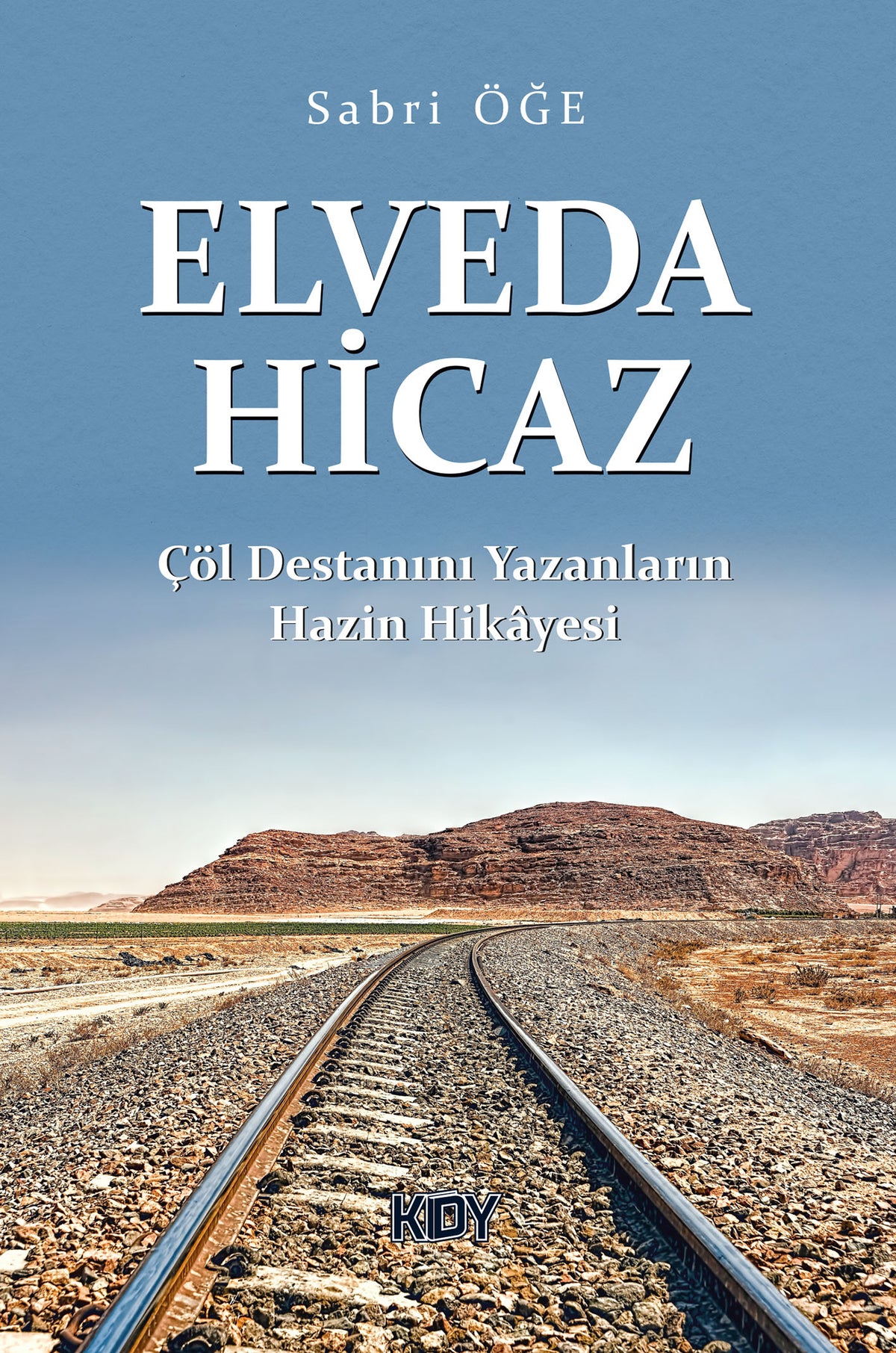 Elveda Hicaz - Sabri Öğe kitap kapağı