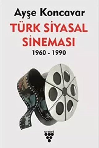 Türk Siyasal Sineması (1960-1990) - Ayşe Koncavar kitap kapağı