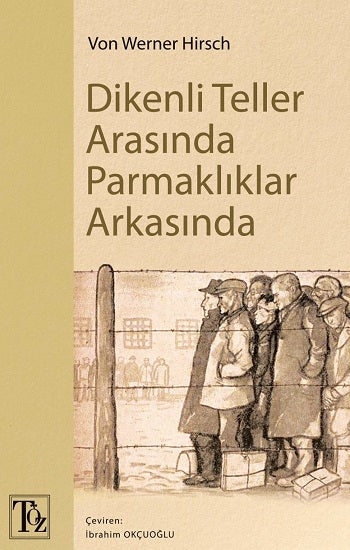 Dikenli Teller Arasında Parmaklıklar Arkasında - Von Werner Hirsch kitap kapağı