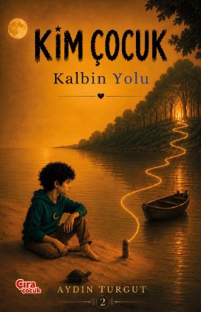 Kim Çocuk 2 / Kalbin Yolu - Aydın Turgut kitap kapağı