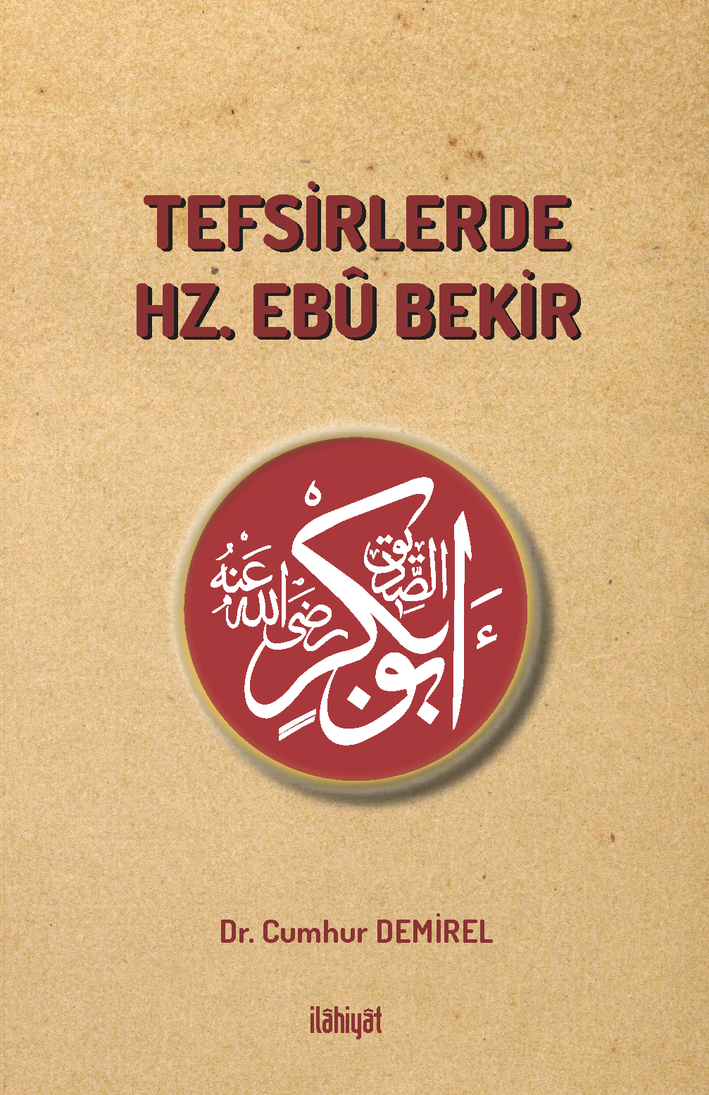 Tefsirlerde Hz. Ebû Bekir - Dr. Cumhur Demirel kitap kapağı