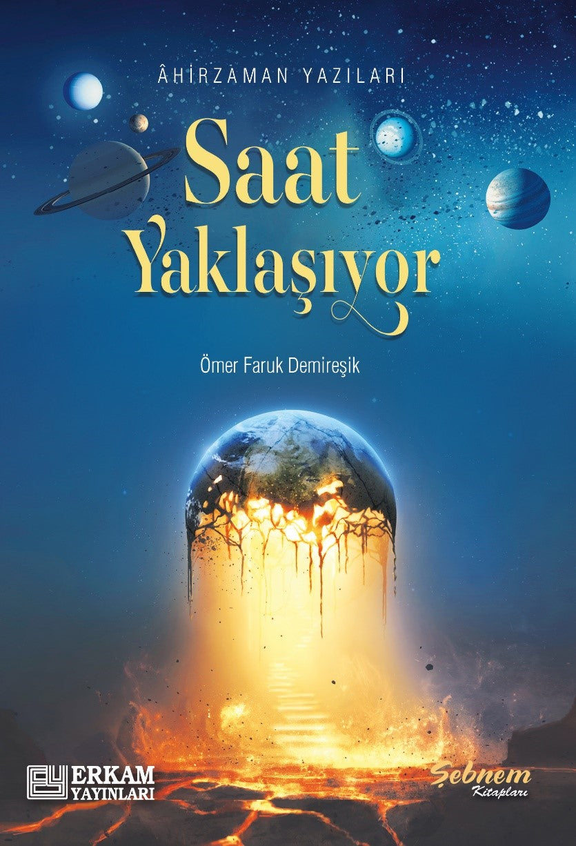 Saat Yaklaşıyor Ahir Zaman Yazıları - Ömer Faruk Demireşik kitap kapağı