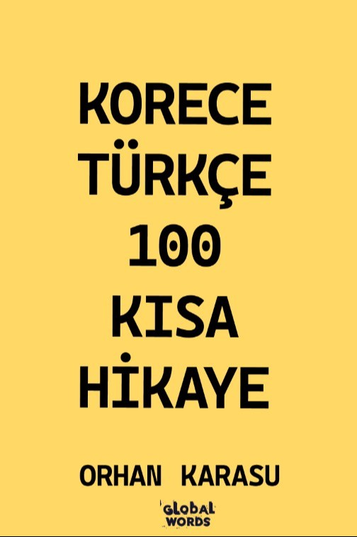 Korece-Türkçe 100 Kısa Hikaye - Orhan Karasu kitap kapağı