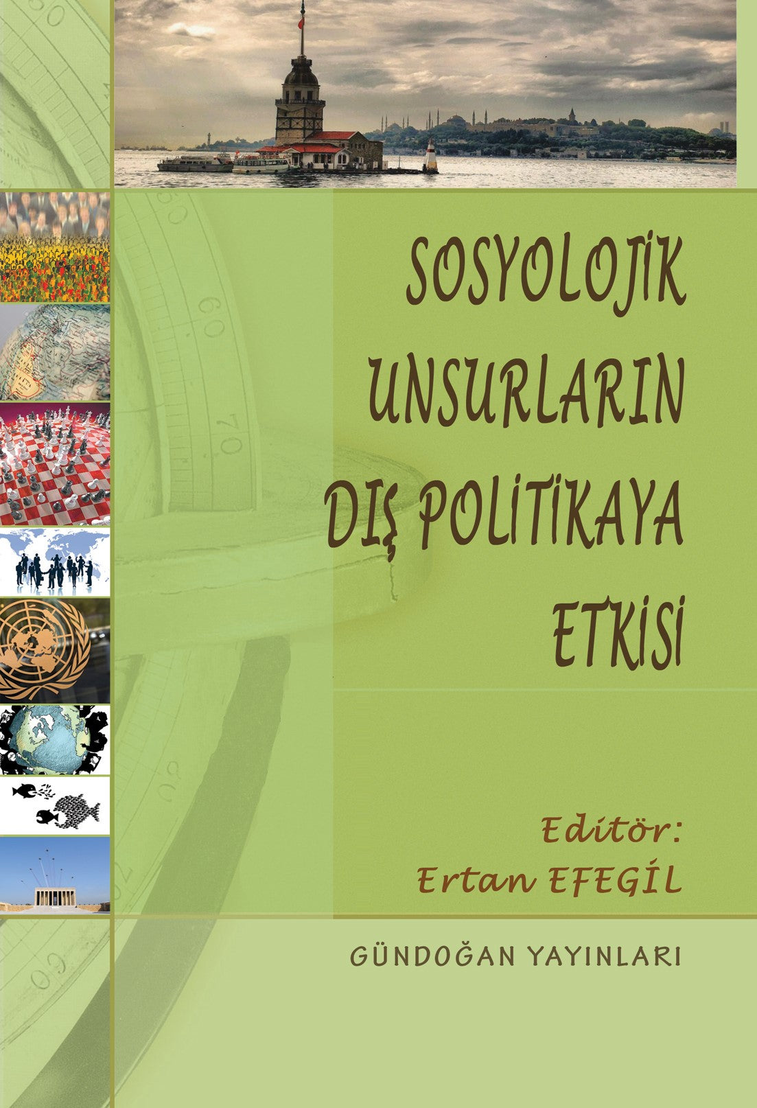 Sosyolojik Unsurların Dış Politikaya Etkisi - Prof. Dr. Ertan Efegil kitap kapağı