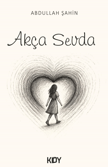 Akça Sevda - Abdullah Şahin kitap kapağı