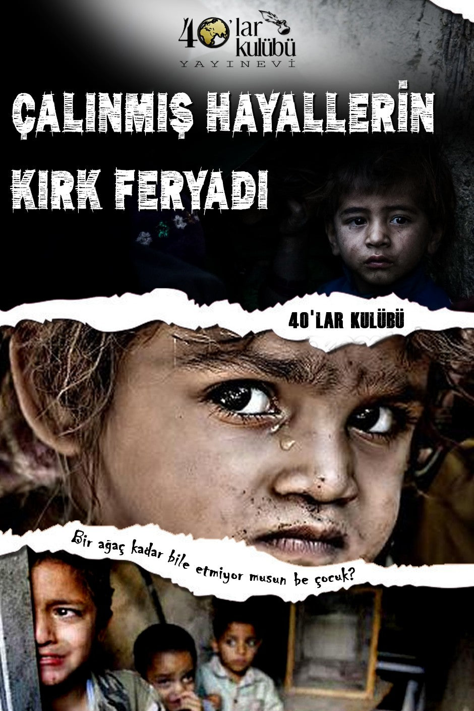 Çalınmış Hayallerin Kırk Feryadı - Kolektif kitap kapağı