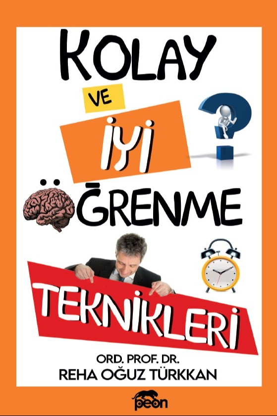 Kolay ve İyi Öğrenme Teknikleri - Ord.Prof.Dr. Reha Oğuz Türkkan kitap kapağı