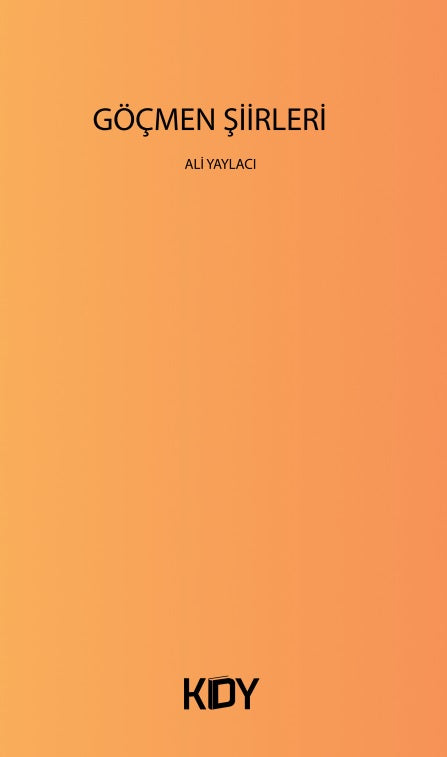 Göçmen Şiirleri - Ali Yaylacı kitap kapağı