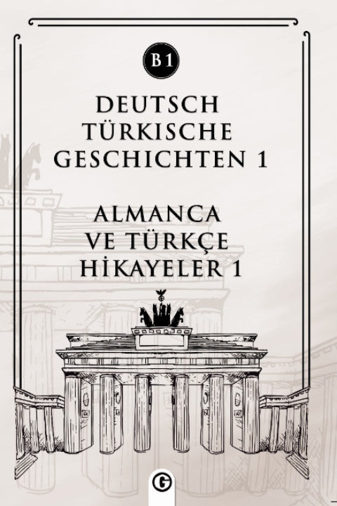 Deutsch Türkische Geschichten 1 (b1) Almanca ve Türkçe Hikayeler 1 (b1) - Kolektif kitap kapağı