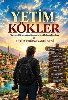 Yetim Kökler Yetim Coğrafyanın Sesi - Selahattin Karakoç kitap kapağı