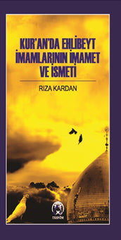 Kur'an'da Ehlibeyt İmamlarının İmamet ve İsmeti - Rıza Kardan kitap kapağı
