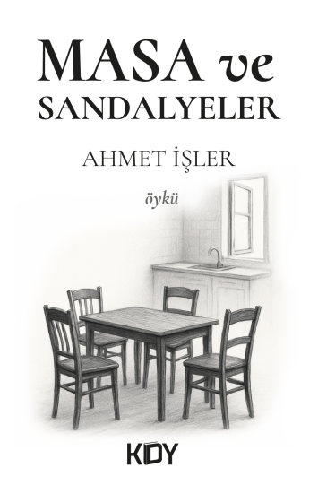 Masa ve Sandalyeler - Ahmet İşler kitap kapağı