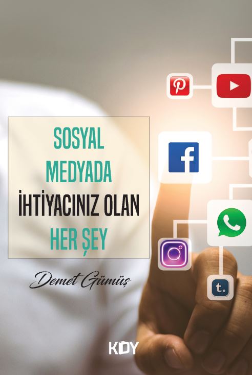 Sosyal Medyada İhtiyacınız Olan Her Şey - Demet Gümüş kitap kapağı