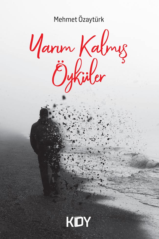Yarım Kalmış Öyküler - Mehmet Özaytürk kitap kapağı