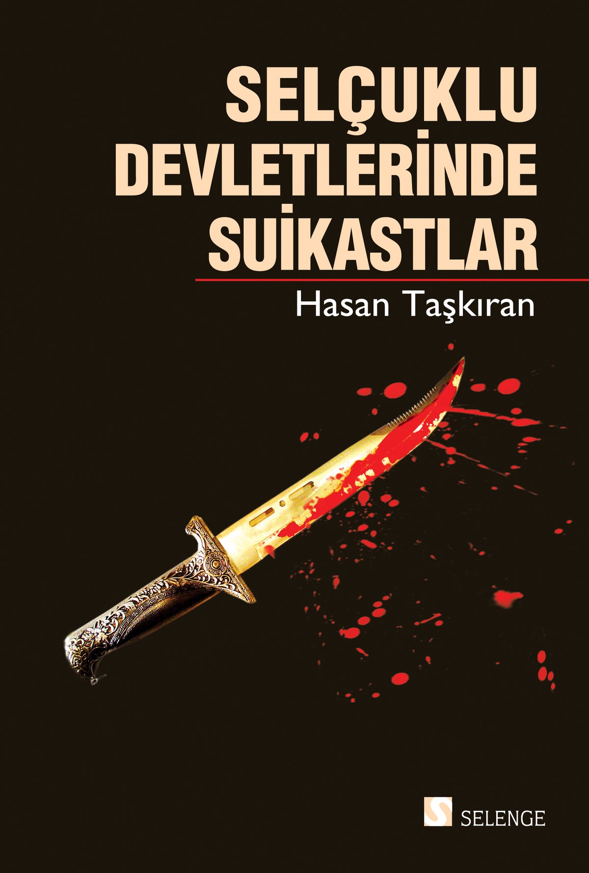 Selçuklu Devletlerinde Suikastlar - Hasan Taşkıran kitap kapağı