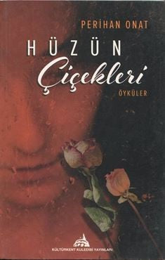 Hüzün Çiçekleri Öyküler - Perihan Onat kitap kapağı