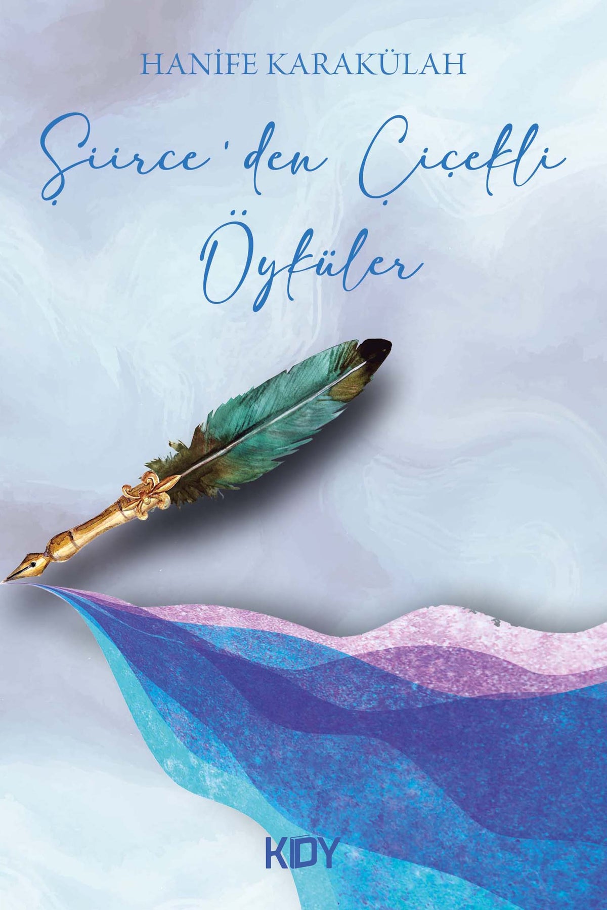 Şiirce'den Çiçekli Öyküler - Hanife Karakülah kitap kapağı